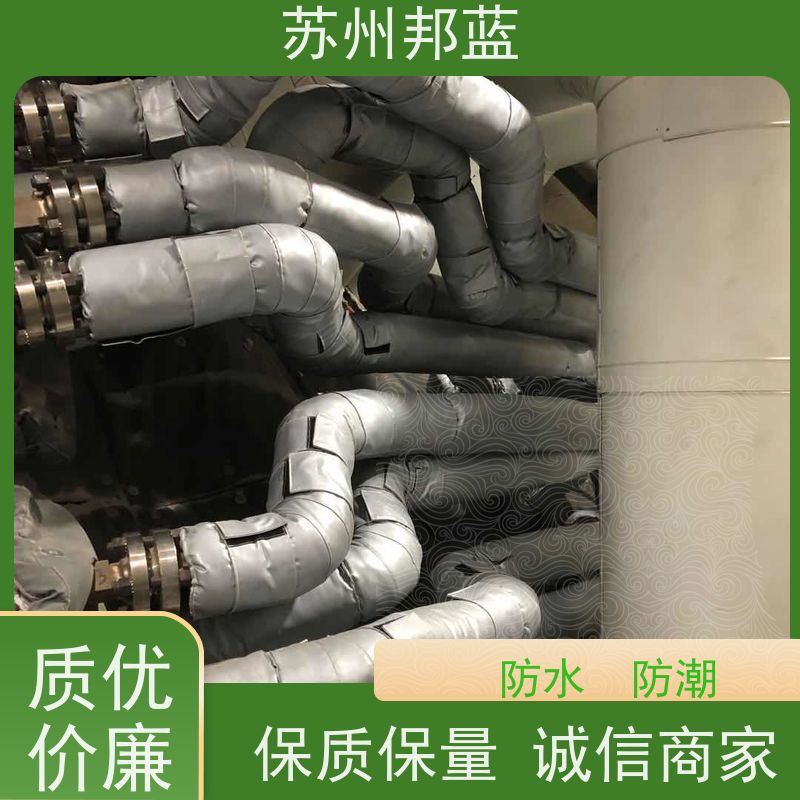 苏州邦蓝 石油化工管道 绝热套 易弯曲包扎 耐季节性